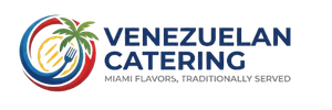 Venezuelan Catering - Miami Flavors, Traditionally Served